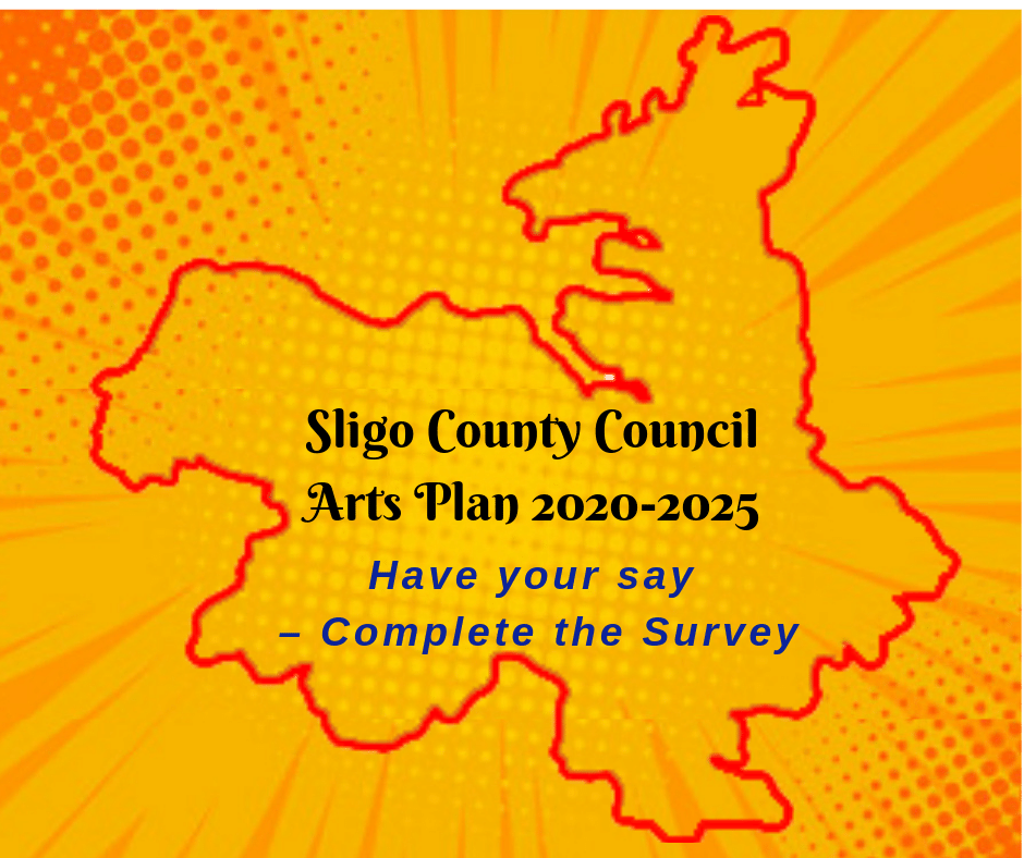 Sligo County Council Arts Plan 2020-2025 – Have your say – Complete the Survey!